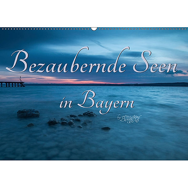 Bezaubernde Seen in Bayern (Wandkalender 2019 DIN A2 quer), Bergpixel