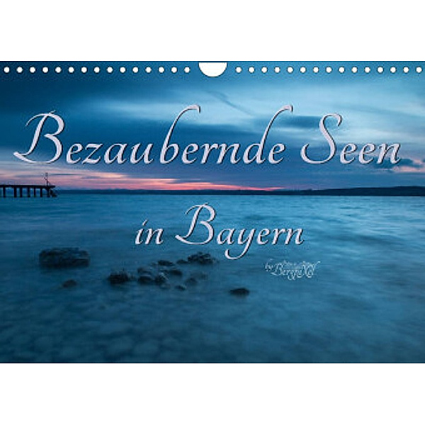Bezaubernde Seen in Bayern (Wandkalender 2022 DIN A4 quer), Bergpixel
