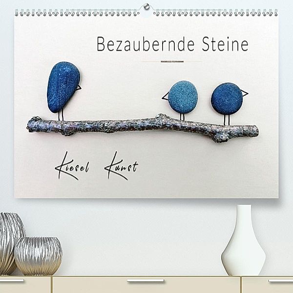 Bezaubernde Steine - Kieselkunst (Premium, hochwertiger DIN A2 Wandkalender 2021, Kunstdruck in Hochglanz), Peter Roder