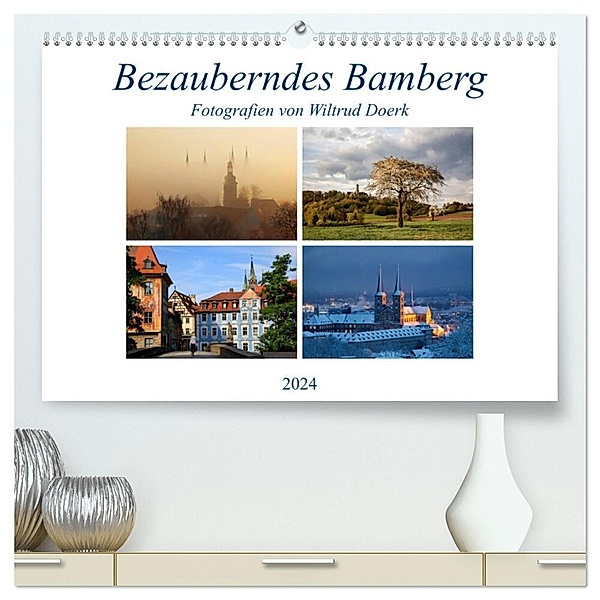 Bezauberndes Bamberg (hochwertiger Premium Wandkalender 2024 DIN A2 quer), Kunstdruck in Hochglanz, Wiltrud Doerk