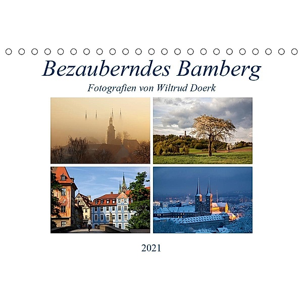 Bezauberndes Bamberg (Tischkalender 2021 DIN A5 quer), Wiltrud Doerk