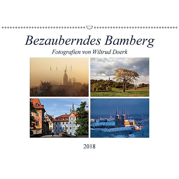 Bezauberndes Bamberg (Wandkalender 2018 DIN A2 quer) Dieser erfolgreiche Kalender wurde dieses Jahr mit gleichen Bildern, Wiltrud Doerk