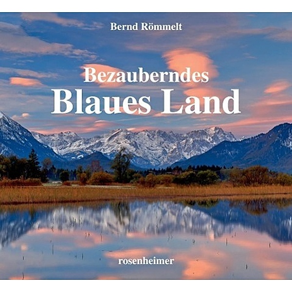 Bezauberndes Blaues Land, Bernd Römmelt