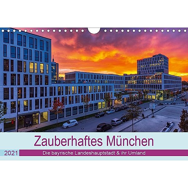 Bezauberndes München - Die bayrische Landeshauptstadt und ihr Umland. (Wandkalender 2021 DIN A4 quer), Stephan Kelle