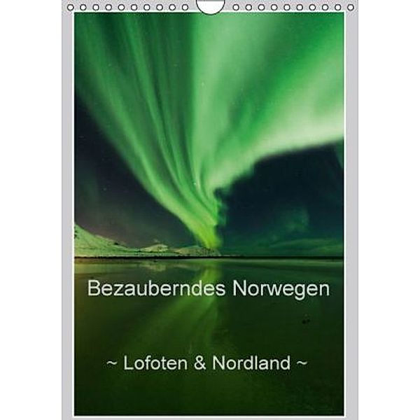 Bezauberndes Norwegen ~ Lofoten & Nordland ~ (Wandkalender 2016 DIN A4 hoch), Sandra Schänzer