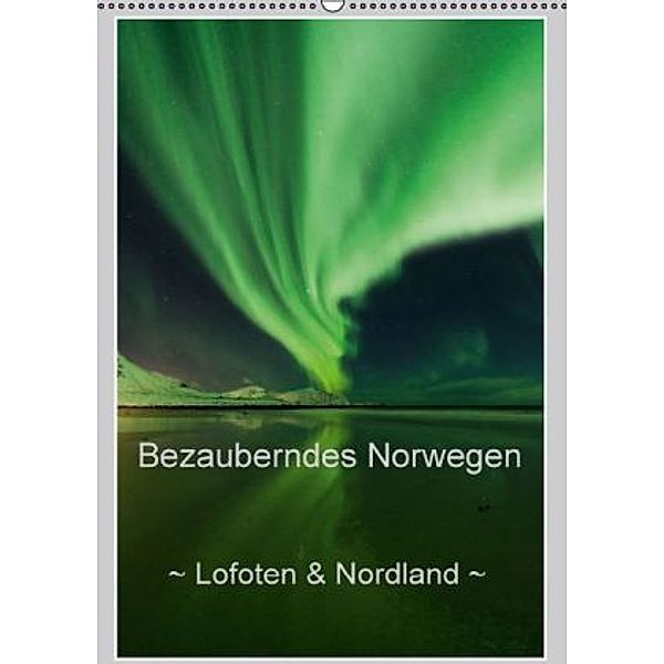 Bezauberndes Norwegen ~ Lofoten & Nordland ~ (Wandkalender 2016 DIN A2 hoch), Sandra Schänzer