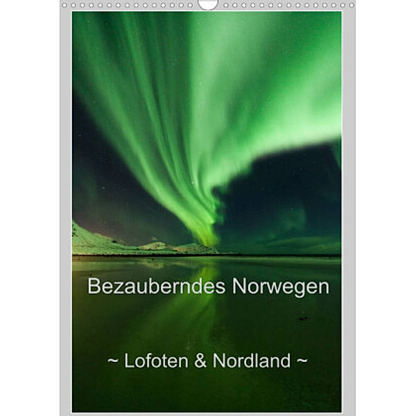 Bezauberndes Norwegen ~ Lofoten & Nordland ~ (Wandkalender 2022 DIN A3 hoch), Sandra Schänzer