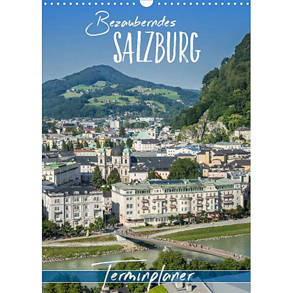 Bezauberndes SALZBURG / Terminplaner (Wandkalender 2022 DIN A3 hoch), Melanie Viola