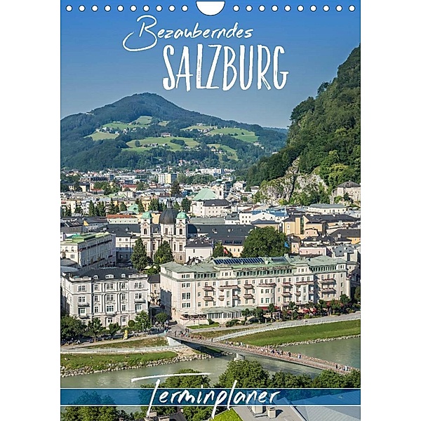Bezauberndes SALZBURG / Terminplaner (Wandkalender 2023 DIN A4 hoch), Melanie Viola