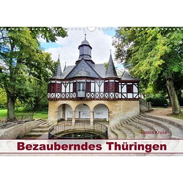 Bezauberndes Thüringen (Wandkalender 2022 DIN A3 quer), Gisela Kruse