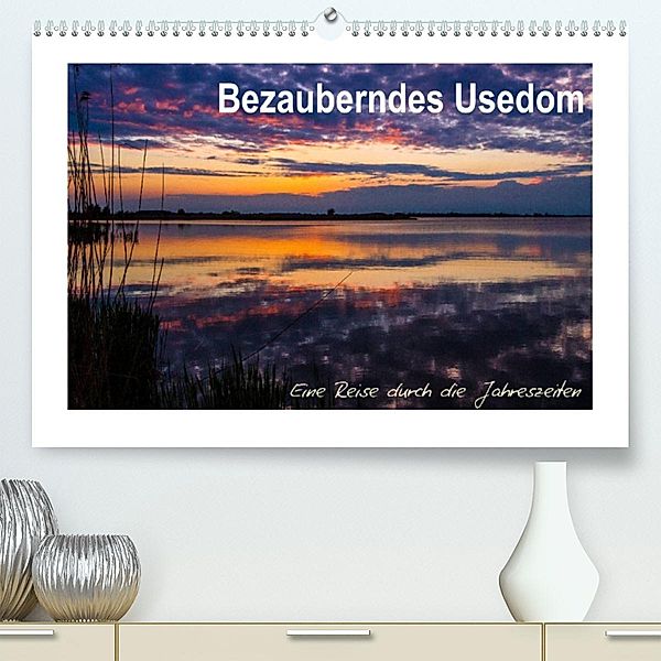 Bezauberndes Usedom (Premium, hochwertiger DIN A2 Wandkalender 2023, Kunstdruck in Hochglanz), Andreas Dumke