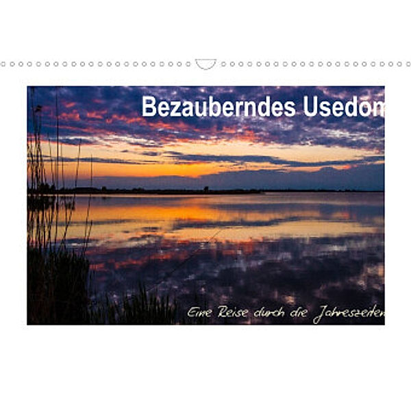Bezauberndes Usedom (Wandkalender 2022 DIN A3 quer), Andreas Dumke