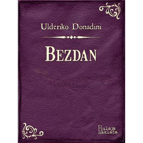 Bezdan / eLektire, Ulderiko Donadini