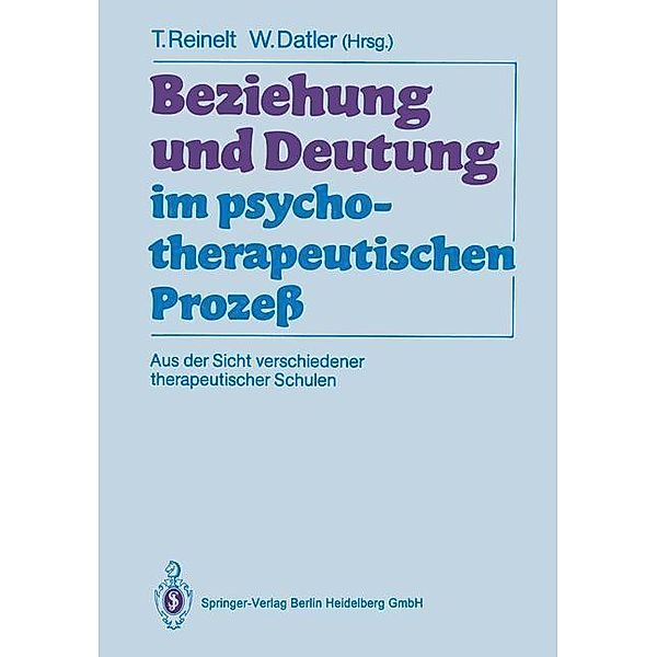 Beziehung und Deutung im psychotherapeutischen Prozeß