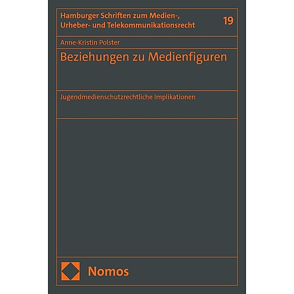 Beziehungen zu Medienfiguren / Hamburger Schriften zum Medien-, Urheber- und Telekommunikationsrecht Bd.19, Anne-Kristin Polster