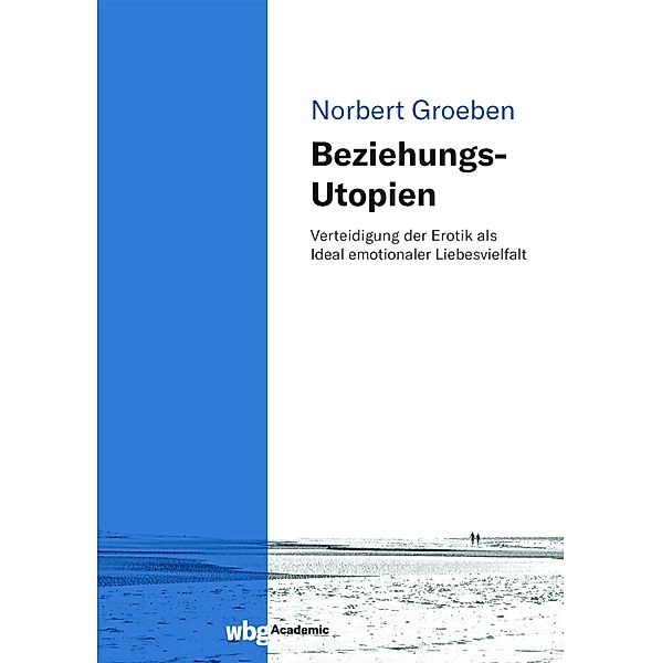 Beziehungs-Utopien, Norbert Groeben