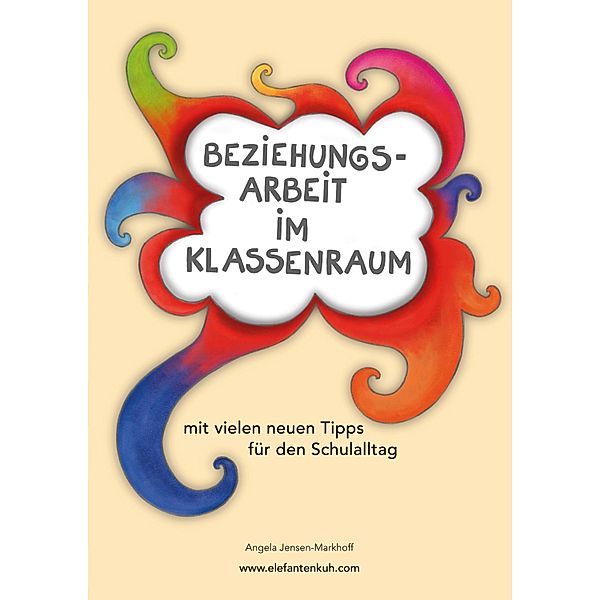 Beziehungsarbeit im Klassenraum, Angela Jensen-Markhoff