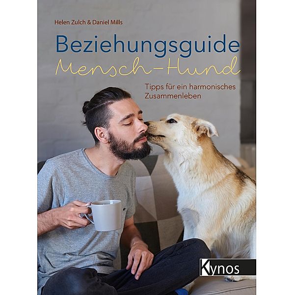 Beziehungsguide Mensch-Hund, Helen Zulch, Daniel Mills