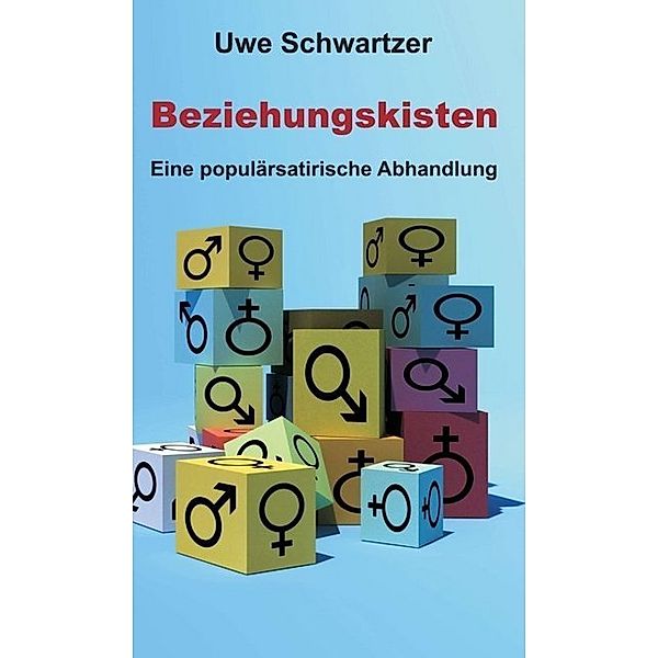 Beziehungskisten, Uwe Schwartzer