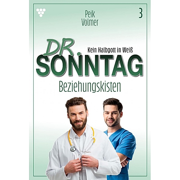 Beziehungskisten / Dr. Sonntag Bd.3, Peik Volmer