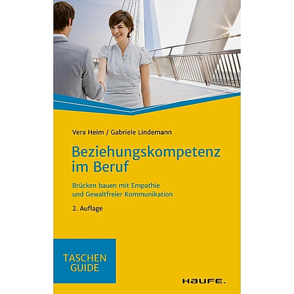 Beziehungskompetenz im  Beruf / Haufe TaschenGuide Bd.283, Vera Heim, Gabriele Lindemann