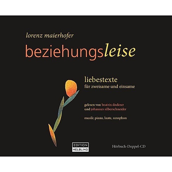beziehungsleise, Hörbuch-Doppel-CD,2 Audio-CD, Lorenz Maierhofer