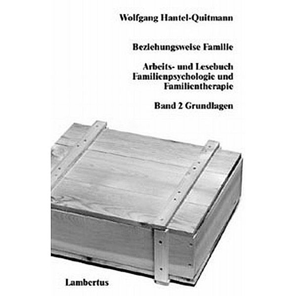 Beziehungsweise Familie, Wolfgang Hantel-Quitmann