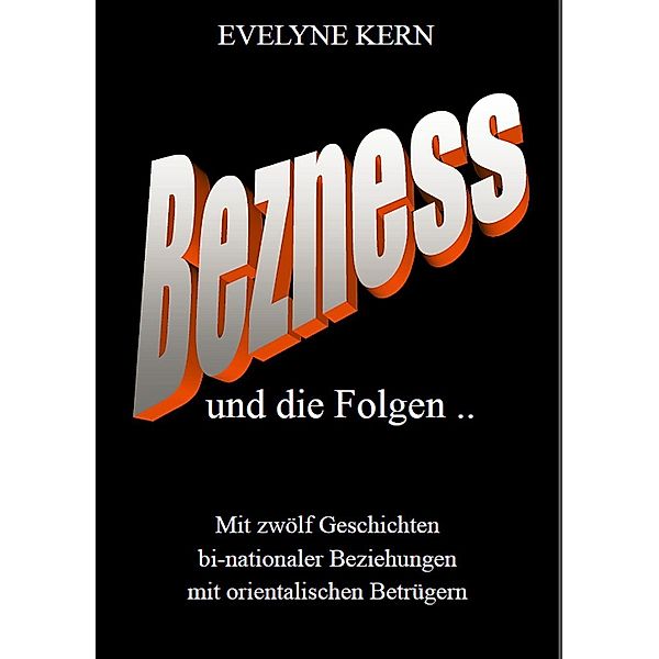 BEZNESS und die Folgen, Evelyne Kern