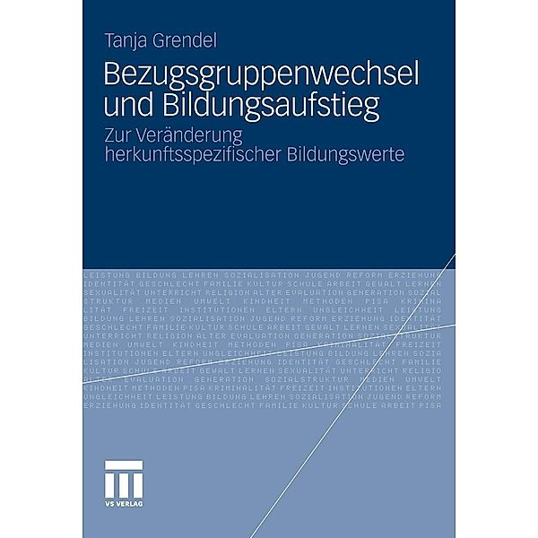 Bezugsgruppenwechsel und Bildungsaufstieg, Tanja Grendel