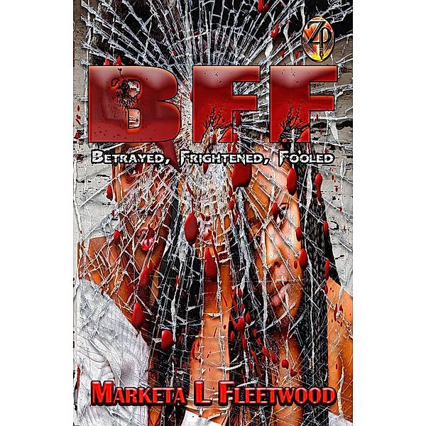 BFF, Marketa L Fleetwood