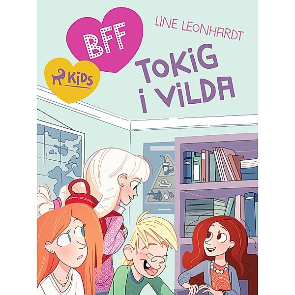 BFF - Tokig i Vilda / BFF Bd.1, Line Leonhardt