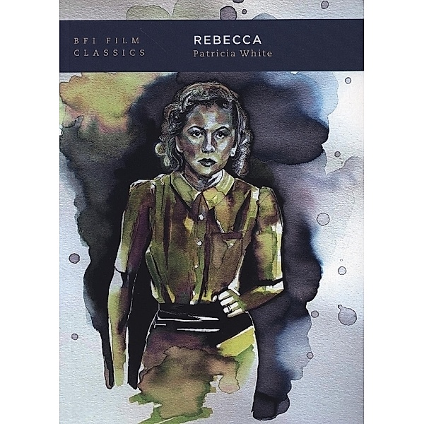 BFI Film Classics / Rebecca, Patricia White