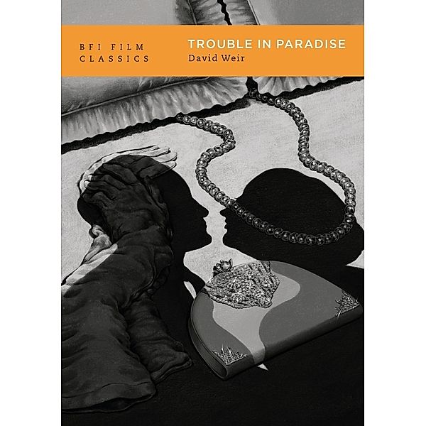 BFI Film Classics / Trouble in Paradise, David Weir