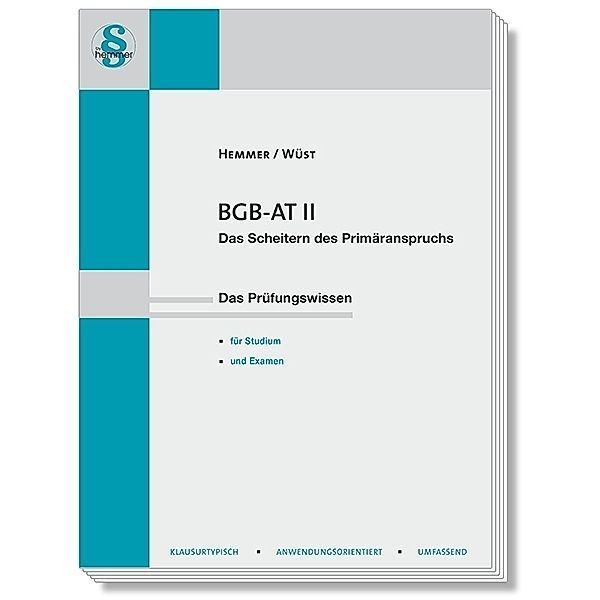 BGB AT II - Das Scheitern des Primäranspruchs, Karl-Edmund Hemmer, Achim Wüst, Michael Tyroller