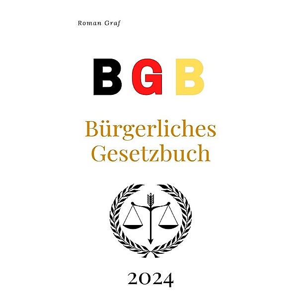 BGB - Das Bürgerliche Gesetzbuch 2024, Roman Graf