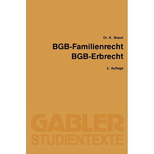 BGB Familienrecht (FamR), BGB Erbrecht (ErbR), Karl Braun