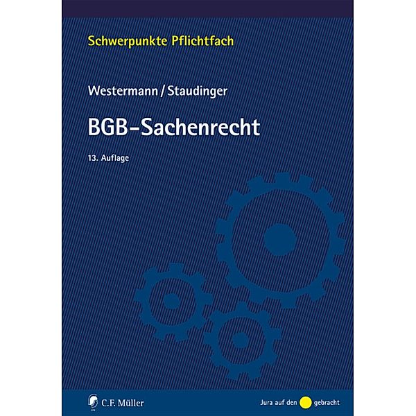 BGB-Sachenrecht / Schwerpunkte Pflichtfach, Harm Peter Westermann, Ansgar Staudinger