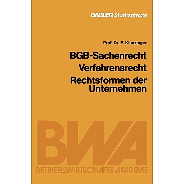 BGB-Sachenrecht Verfahrensrecht Rechtsformen der Unternehmen, Eugen Klunzinger