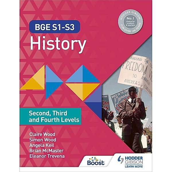 BGE S1-S3 History: Second, Third and Fourth Levels, Simon Wood, Claire Wood, Brian McMaster, Eleanor Trevena, Angela Keil