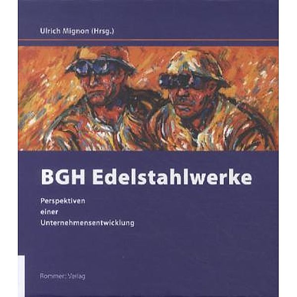 BGH Edelstahlwerke, Frank-Michael Rommert, Hasso Düvel, Christoph Wagner