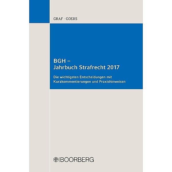 BGH - Jahrbuch Strafrecht 2017, Jürgen-Peter Graf, Matthias Goers