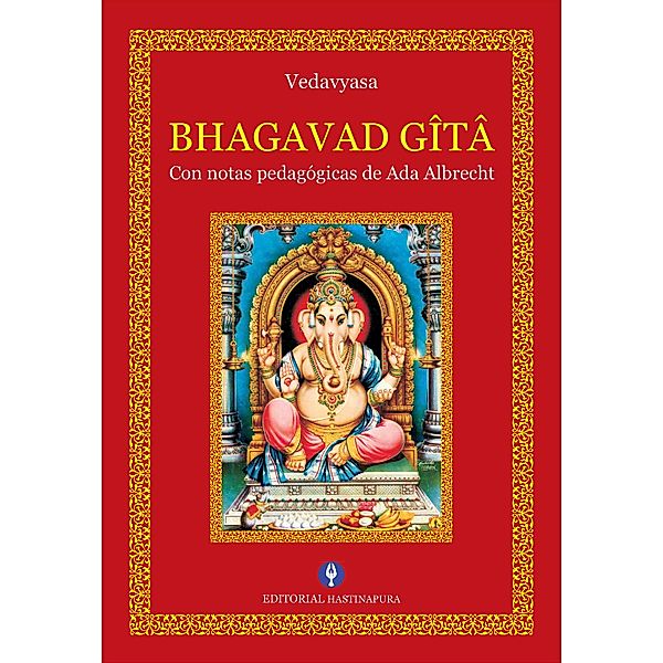 Bhagavad Gîtâ. Con notas pedagógicas de Ada Albrecht, Ada Albrecht