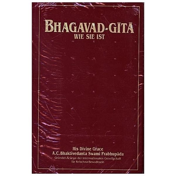 Bhagavad-gita wie sie ist (Kleinformat-Ausgabe), Abhay Charan Bhaktivedanta Swami Prabhupada