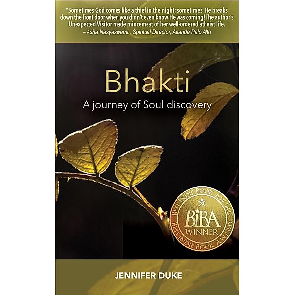 Bhakti: A journey of Soul discovery, Jennifer Duke