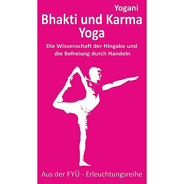 Bhakti und Karma Yoga, Yogani, Bernd Prokop