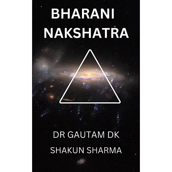 Bharani Nakshatra / Nakshatra, Gautam Dk