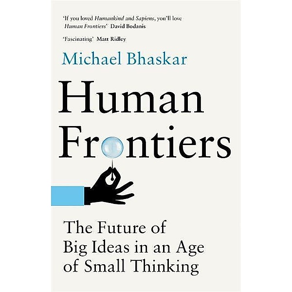 Bhaskar, M: Human Frontiers, Michael Bhaskar