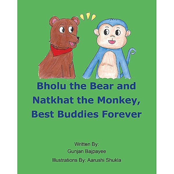Bholu the Bear and Natkhat the Monkey, Best Buddies Forever, Gunjan Bajpayee