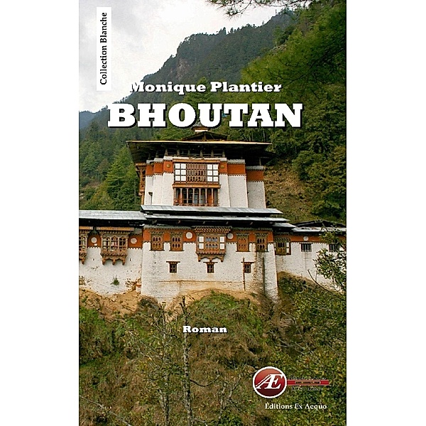 Bhoutan, Monique Plantier