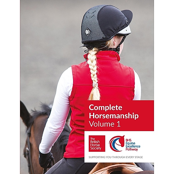 BHS Complete Horsemanship Volume One / Complete Horsemanship Bd.1, British Horse Society